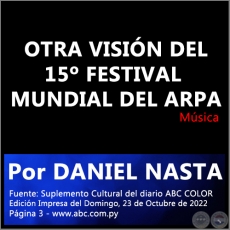 OTRA VISIN DEL 15 FESTIVAL MUNDIAL DEL ARPA - Por DANIEL NASTA - Domingo, 23 de Octubre de 2022